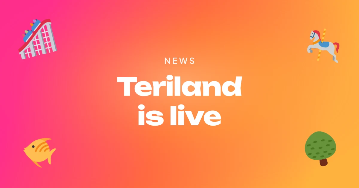 Teriland is live